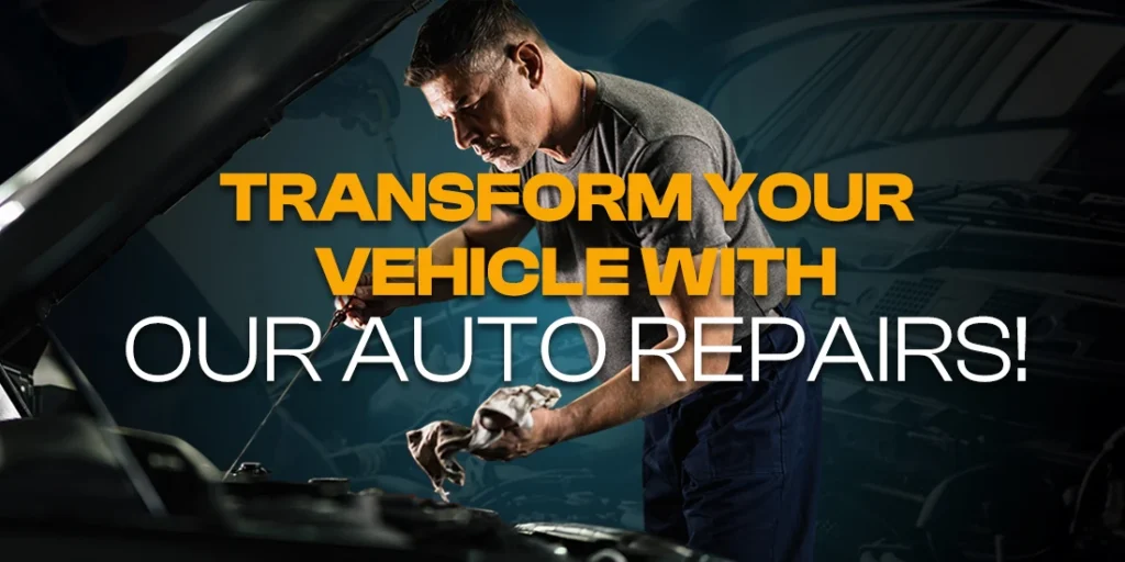 Transform Your Vehicle with Our Auto Repairs!